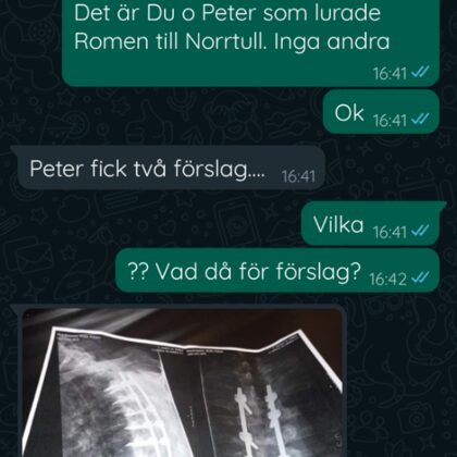 Thomas Kallmyr den 18 juni 2022 i sin Whats App-chatt indirekt hotar  min rygg med livtids