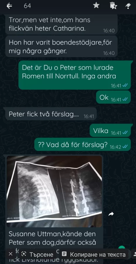 Thomas Kallmyr den 18 juni 2022 i sin Whats App-chatt indirekt hotar  min rygg med livtids